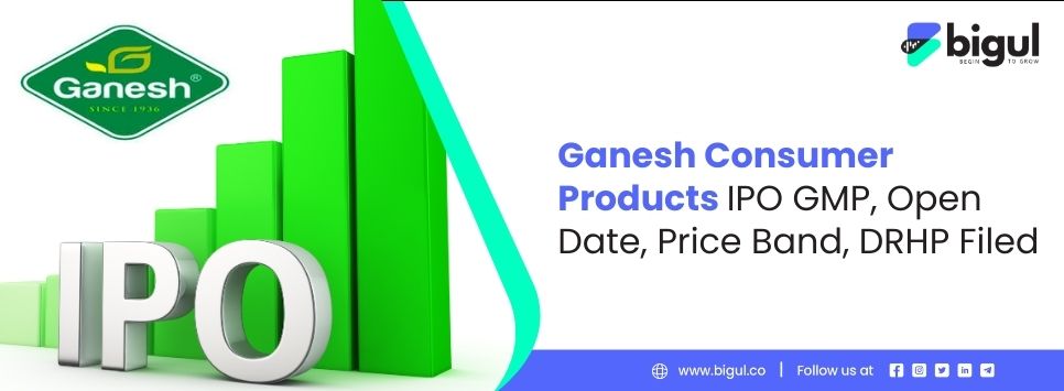 Ganesh Consumer Products IPO GMP